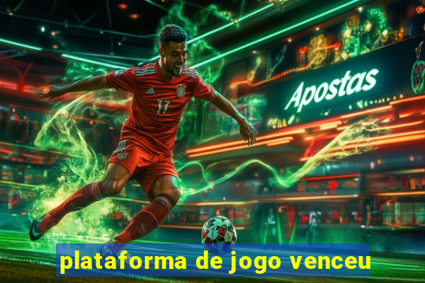 plataforma de jogo venceu